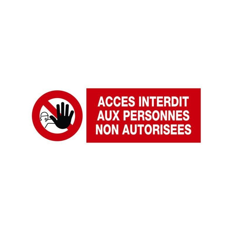 Panneaux d'interdiction panneau accès interdit aux personnes non autorisées 1 pièce(s) - novap
